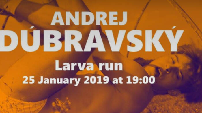 Andrej Dúbravský – Larva run - Bratislava-1