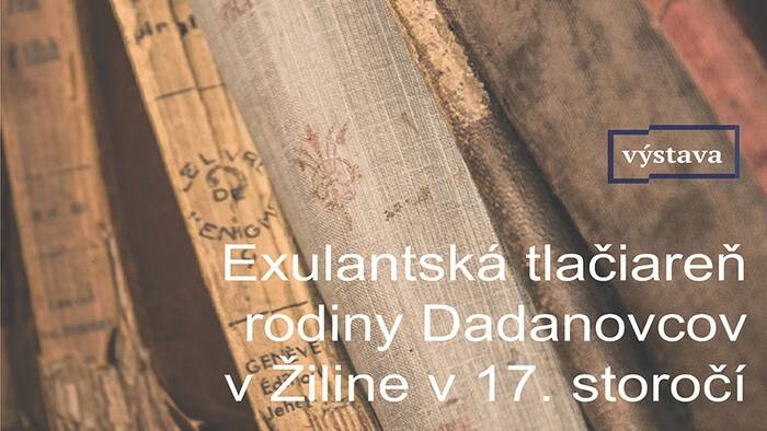 Exulantská tlačiareň rodiny Dadanovcov v Žiline v 17. storočí-1